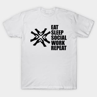 Social Worker - Eat Sleep Social Work Repeat T-Shirt